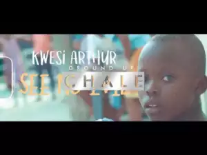 VIDEO: Kwesi Arthur – See No Evil